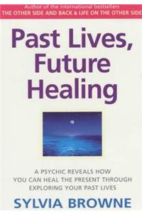 Past Lives, Future Healing