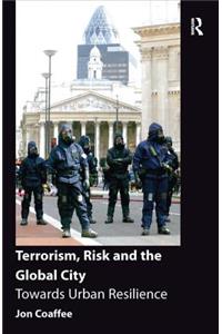 Terrorism, Risk and the Global City