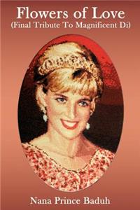 Flowers of Love: Final Tribute to Magnificent Di
