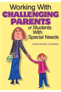 Working with Challenging Parents of Students with Special Needs