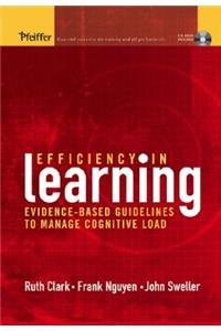 Efficiency in Learning: Evidence-Based Guidelines to Manage Cognitive Load