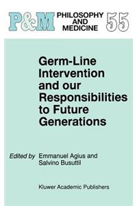 Germ-Line Intervention and Our Responsibilities to Future Generations