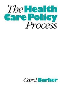 Health Care Policy Process