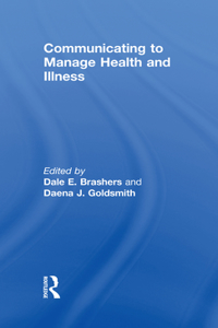 Communicating to Manage Health and Illness