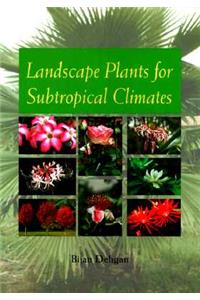 Landscape Plants for Subtropical Climates