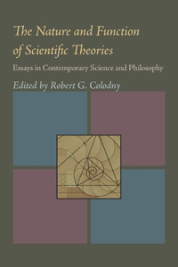 The Nature & Function of Scientific Theories