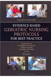 Evidence-Based Geriatric Nursing Protocols for Best Practice