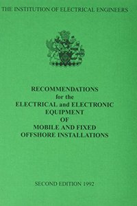 Recommendations for the Electrical and Electronic Equipment of Mobile and Fixed Offshore Installations