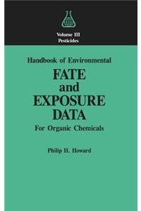 Handbook of Environmental Fate and Exposure Data