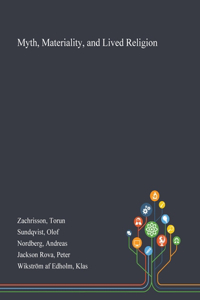 Myth, Materiality, and Lived Religion
