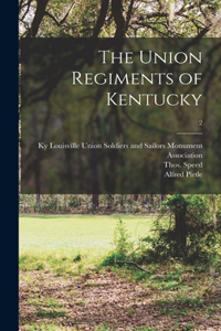 The Union Regiments of Kentucky; 2