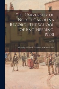 University of North Carolina Record. The School of Engineering. [1928]; no.250