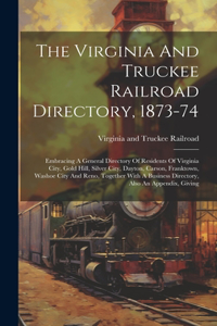 Virginia And Truckee Railroad Directory, 1873-74