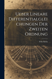 Ueber Lineare Differentialgleichungen Der Zweiten Ordnung