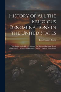 History of All the Religious Denominations in the United States