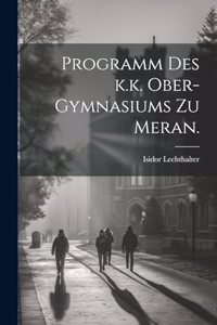 Programm des k.k. Ober-Gymnasiums zu Meran.