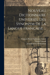 Nouveau Dictionnaire Universel Des Synonym De La Langue Française ...