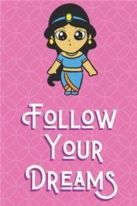 Follow Your Dreams