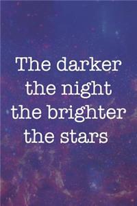 The Darker The Night The Brighter The Stars