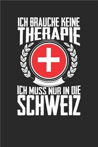 Ich brauche keine Therapie ich muss nur in die Schweiz