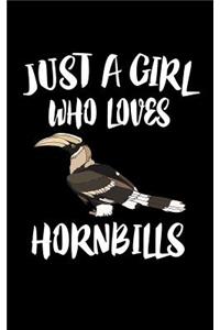 Just A Girl Who Loves Hornbills