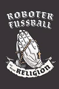 Roboterfussball Ist Meine Religion