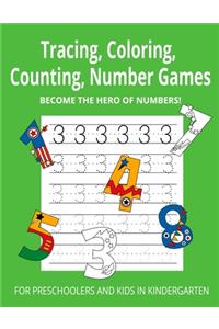 Become The Hero Of Numbers - Tracing, Coloring, Counting, Number Games