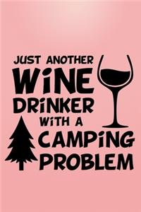 Just Another Wine Drinker With A Camping Problem
