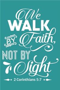We Walk by Faith