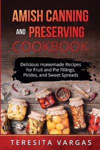 Amish Canning and Preserving COOKBOOK