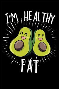 I'm Healthy Fat: Blank Cookbook Journal to Write in Recipes and Notes to Create Your Own Family Favorite Collected Culinary Recipes and Meals