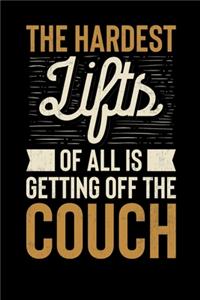 The Hardest Lifts Of All Is Getting Off The Couch