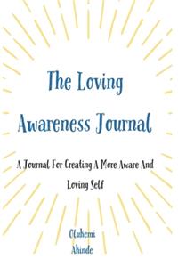 The Loving Awareness Journal