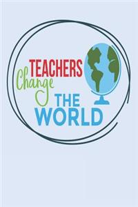 Teachers Change the World