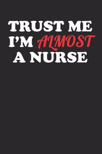 Trust Me I'm Almost a Nurse