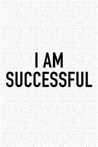 I Am Successful