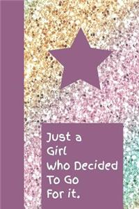 Just a Girl Who Decided to Go for It