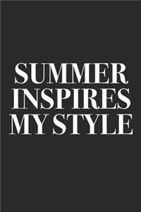 Summer Inspires My Style