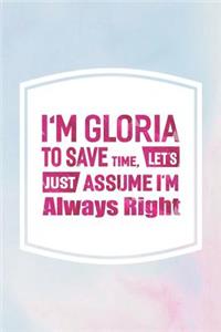 I'm Gloria to Save Time, Let's Just Assume I'm Always Right