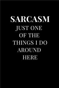 Sarcasm Just One of the Things I Do Around Here