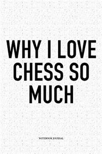 Why I Love Chess So Much