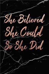 She Believed She Could So She Did