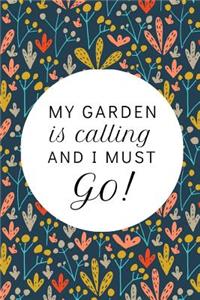 My Garden Is Calling