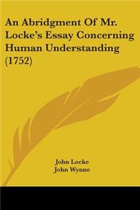 Abridgment Of Mr. Locke's Essay Concerning Human Understanding (1752)