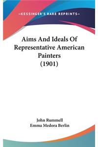 Aims and Ideals of Representative American Painters (1901)