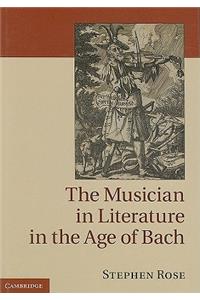 The Musician in Literature in the Age of Bach