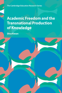 Academic Freedom and the Transnational Production of Knowledge