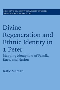 Divine Regeneration and Ethnic Identity in 1 Peter