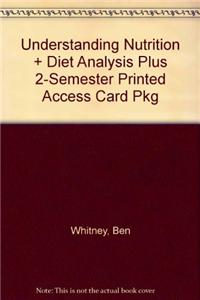 Understanding Nutrition + Diet Analysis Plus 2-Semester Printed Access Card Pkg