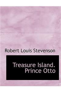 Treasure Island. Prince Otto